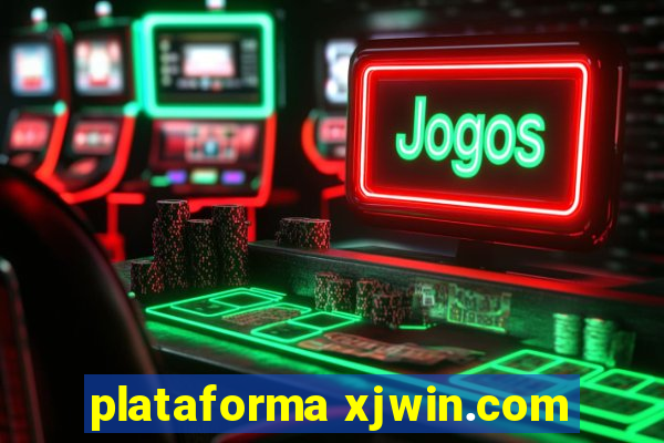 plataforma xjwin.com